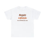 "Beauty is a Lifestyle" Tee